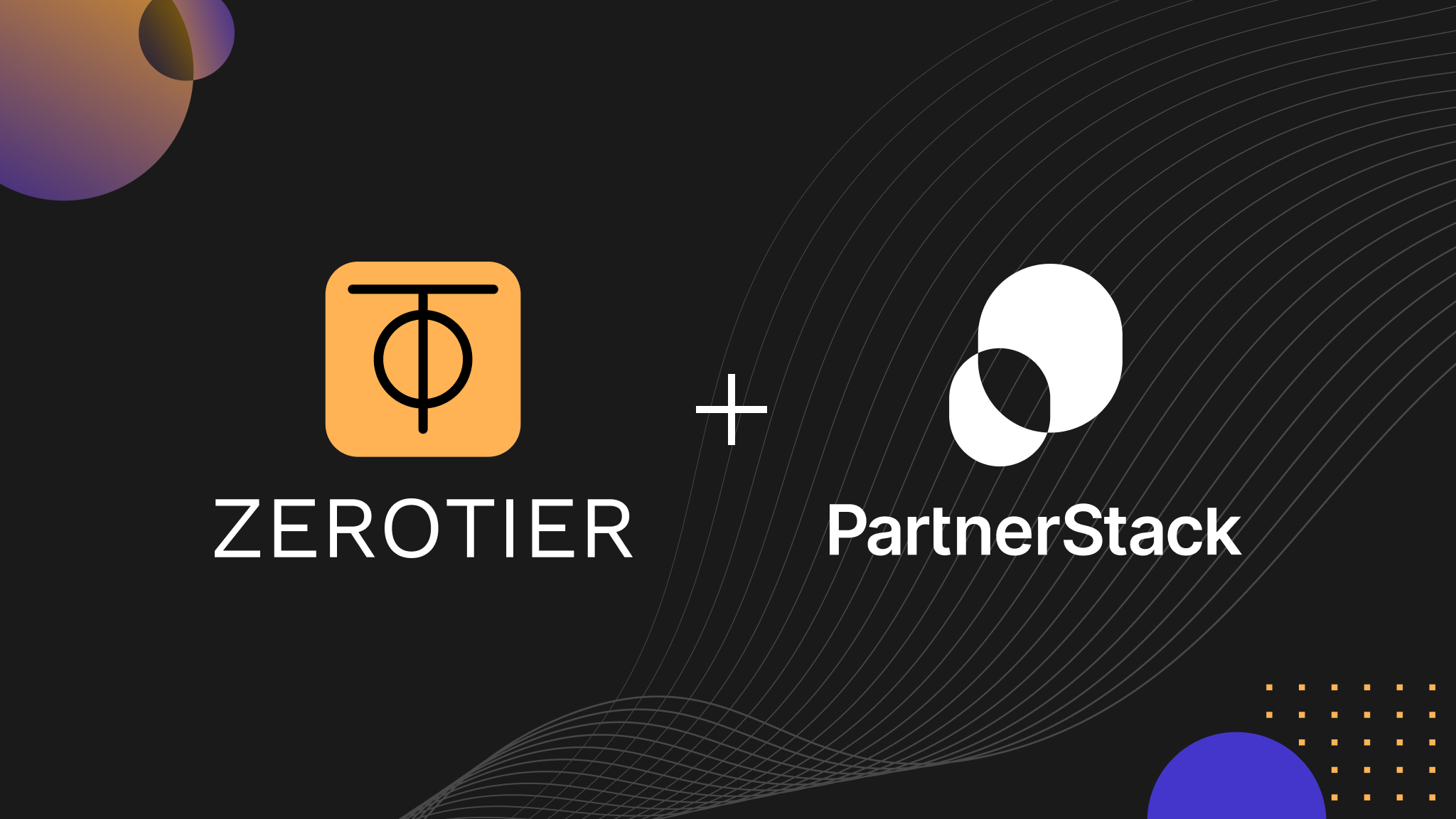 ZeroTier and PartnerStack logos, announcing the new ZeroTier Partner Program backend.